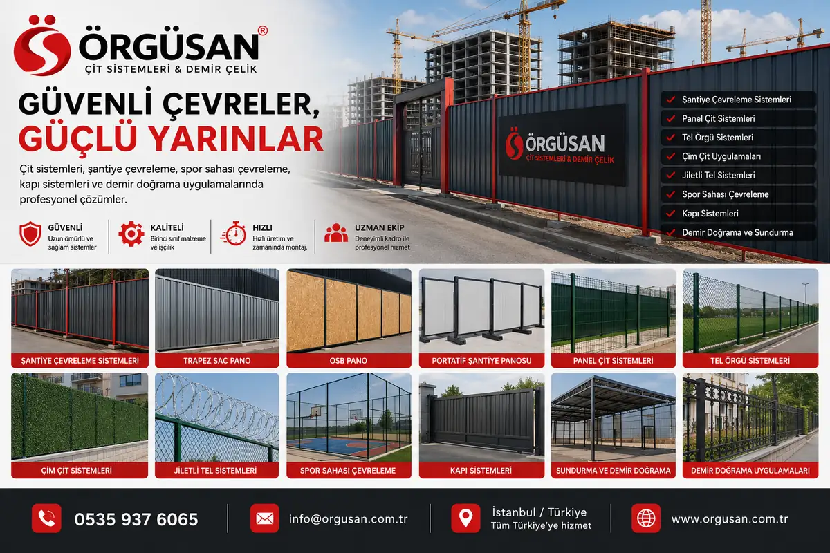 Şantiye Çevreleme ve Saha Kapama Sistemlerinde Anahtar Teslim Çözümler